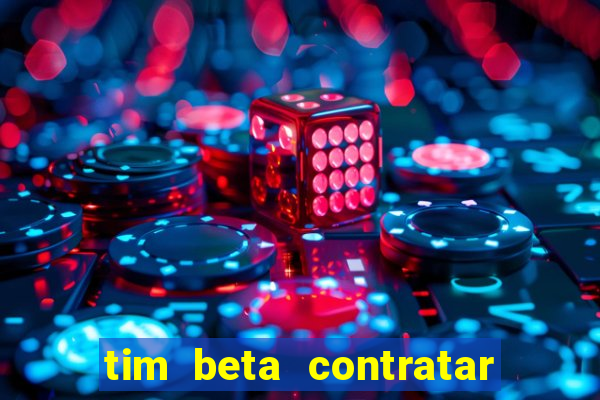 tim beta contratar pacote adicional